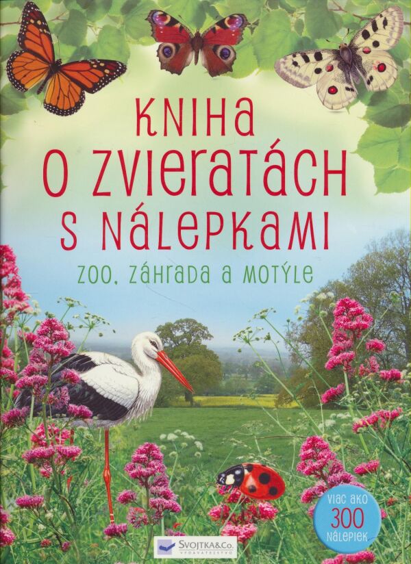 KNIHA O ZVIERATÁCH S NÁLEPKAMI - ZOO, ZÁHRADA A MOTÝLE