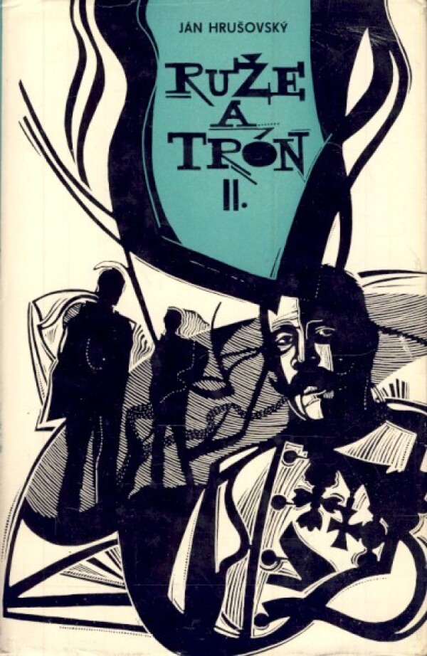 Ján Hrušovský: RUŽE A TRÓN I.,II.