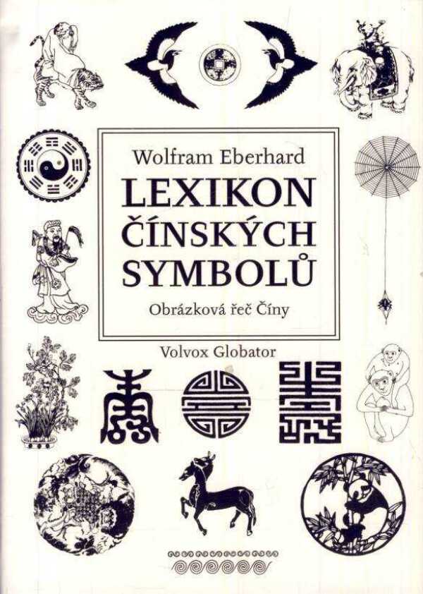 Wolfram Eberhard: LEXIKON ČÍNSKÝCH SYMBOLŮ