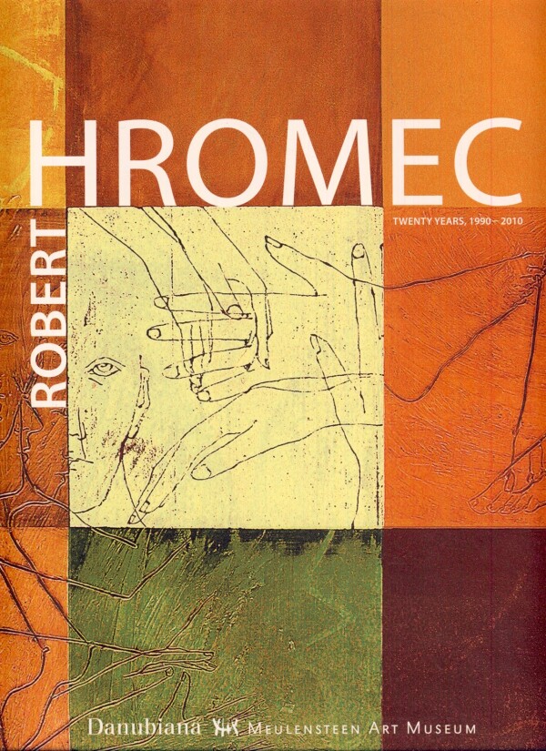 Gerard Meulensteen, Vincent Polakovič: ROBERT HROMEC. TWENTY YEARS 1990-2010