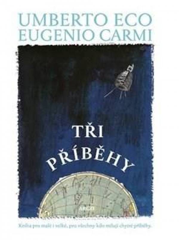 Umberto Eco, Eugenio Carmi: TŘI PŘÍBĚHY