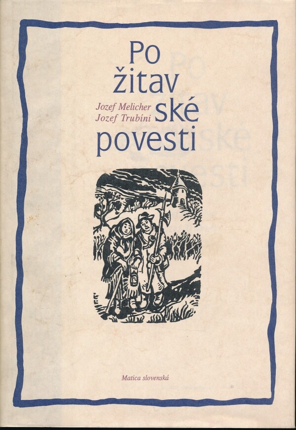 Jozef Melicher, Jozef Trubíni: POŽITAVSKÉ POVESTI