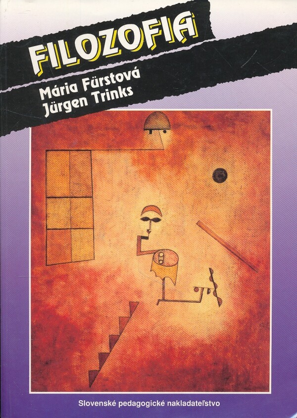 Mária Fürstová, Jürgen Trinks: FILOZOFIA