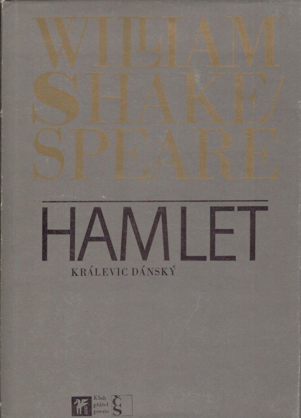 William Shakespeare: HAMLET - KRÁLEVIC DÁNSKÝ