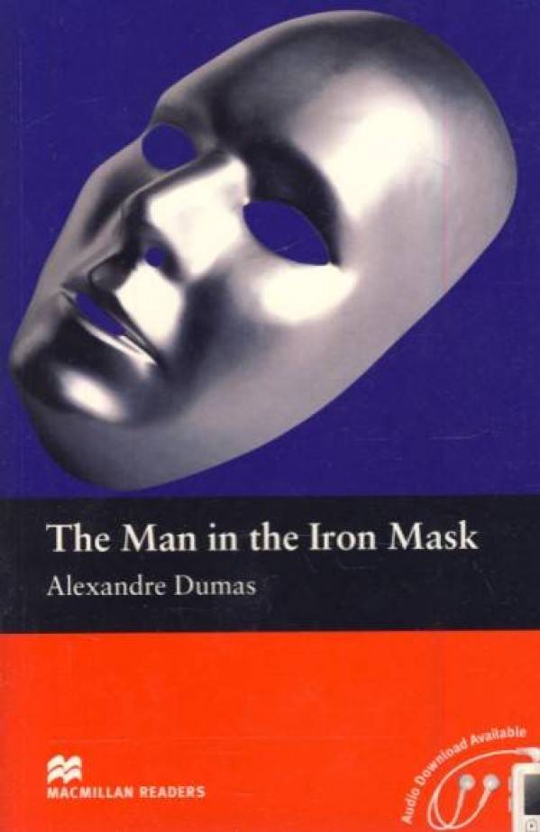 Alexandre Dumas: THE MAN IN THE IRON MASK