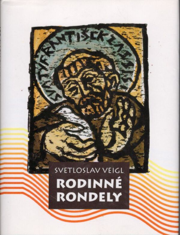 Svetloslav Veigl: RODINNÉ RONDELY