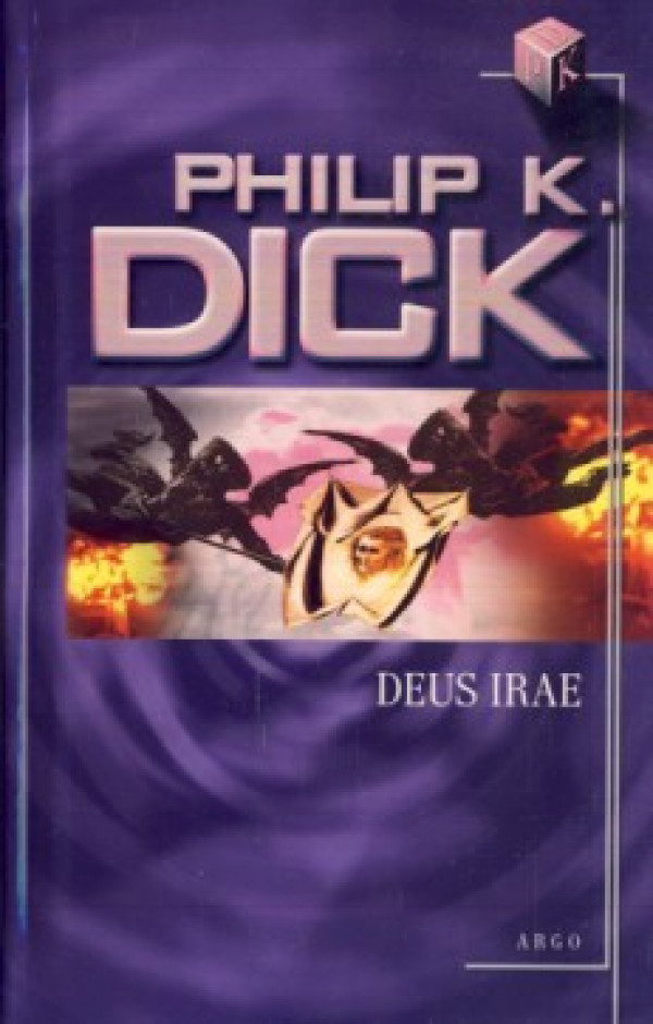 Philip K. Dick: DEUS IRAE