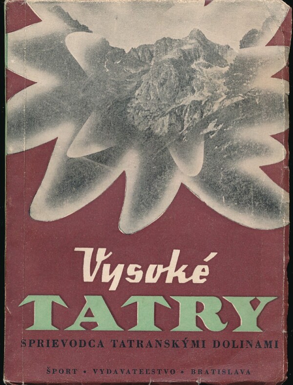 Jožo Šimko: VYSOKÉ TATRY - SPRIEVODCA TATRANSKÝMI DOLINAMI