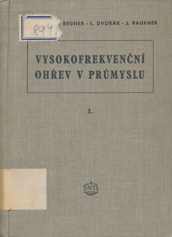 J. Stivín, K. Regner, L Dvořák, J. Paukner: Vysokofrekvenční ohřev v průmyslu I.