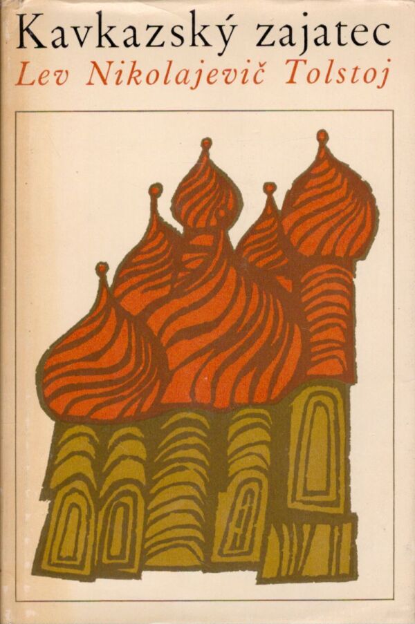 Lev Nikolajevič Tolstoj: KAVKAZSKÝ ZAJATEC