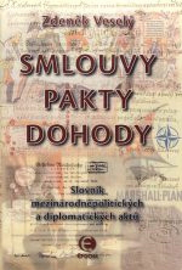 Zdeněk Veselý: SMLOUVY, PAKTY, DOHODY