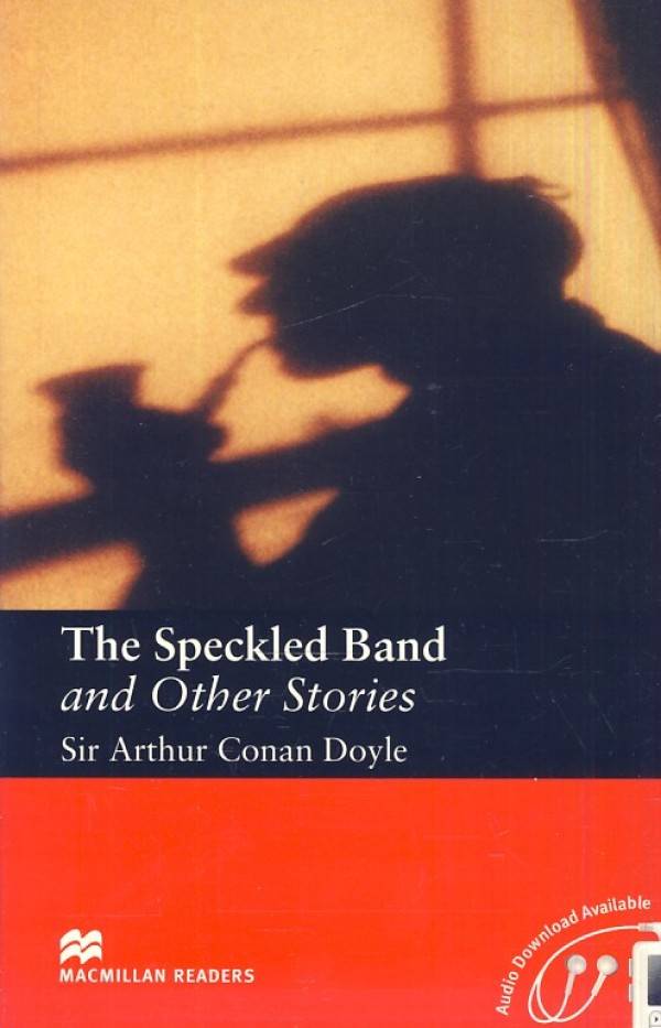 Arthur Conan Doyle: THE SPECKLED BAND AND OTHER STORIES