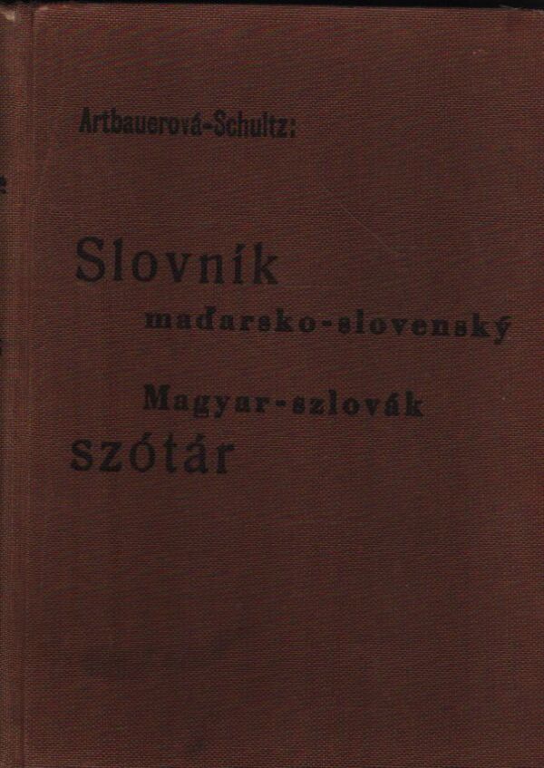 Gizela Artbauerová, Ján Schultz: SLOVNÍK MAĎARSKO-SLOVENSKÝ