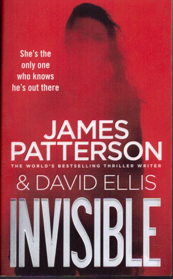 James Patterson, David Ellis: INVISIBLE