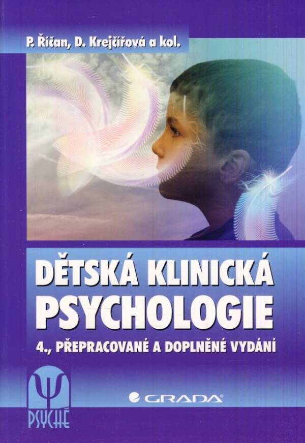 Pavel Říčan, Dana Krejčířová: DĚTSKÁ KLINICKÁ PSYCHOLOGIE