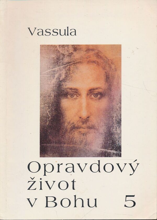 Vassula: Opravdový život v Bohu 1 - 12
