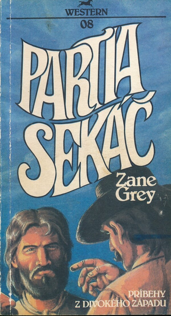 Zane Grey: PARTIA SEKÁČ