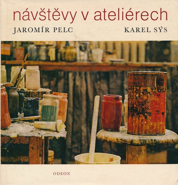 Jaromír Pelc, Karel Sýs: NÁVŠTĚVY V ATELIÉRECH