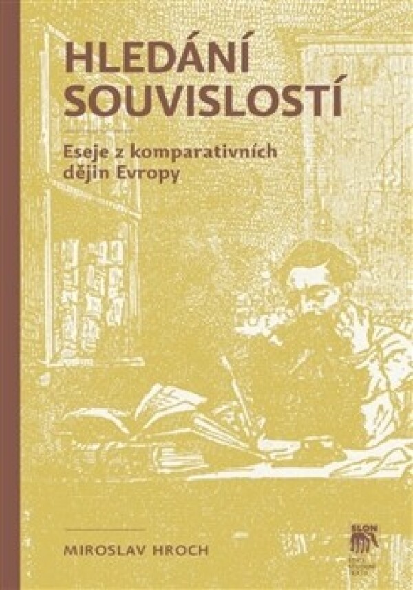 Miroslav Hroch: HLEDÁNÍ SOUVISLOSTÍ