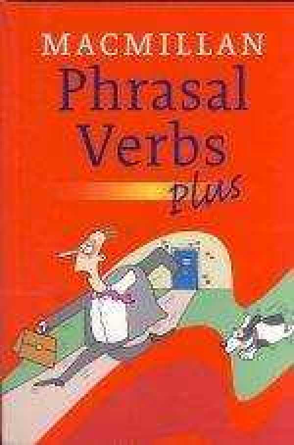 MACMILLAN PHRASAL VERBS PLUS