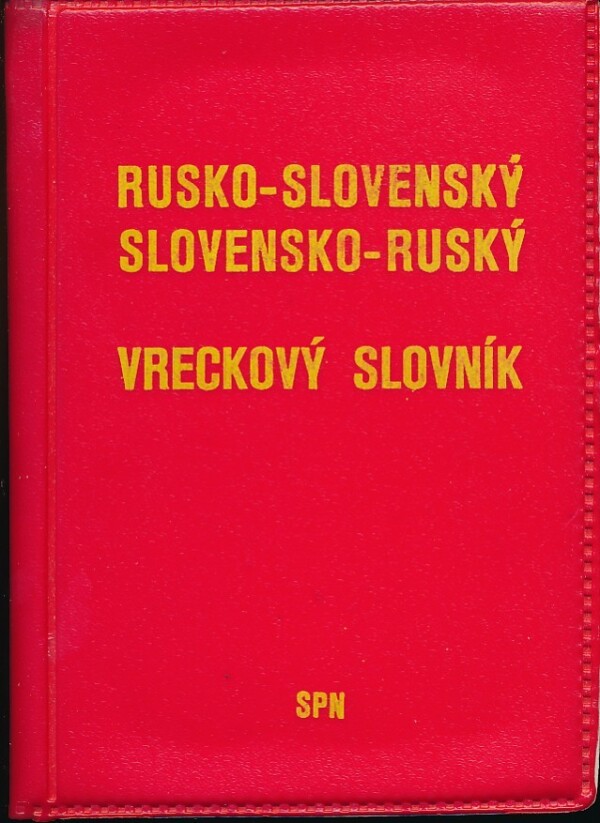 RUSKO-SLOVENSKÝ SLOVENSKO-RUSKÝ SLOVNÍK