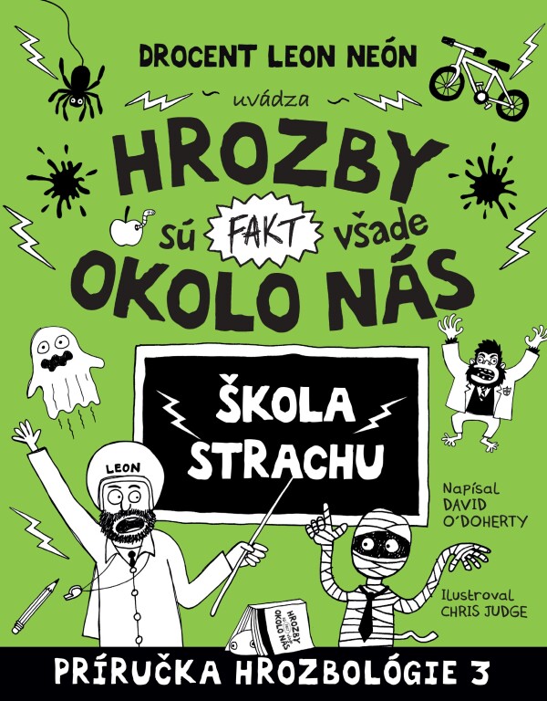 David O`Doherty: HROZBY SÚ (FAKT) VŠADE OKOLO NÁS. ŠKOLA STRACHU