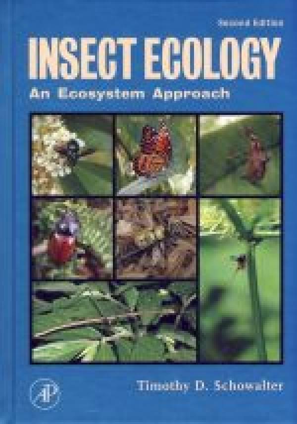 Timothy Schowalter: INSECT ECOLOGY. AN ECOSYSTEM APPROACH