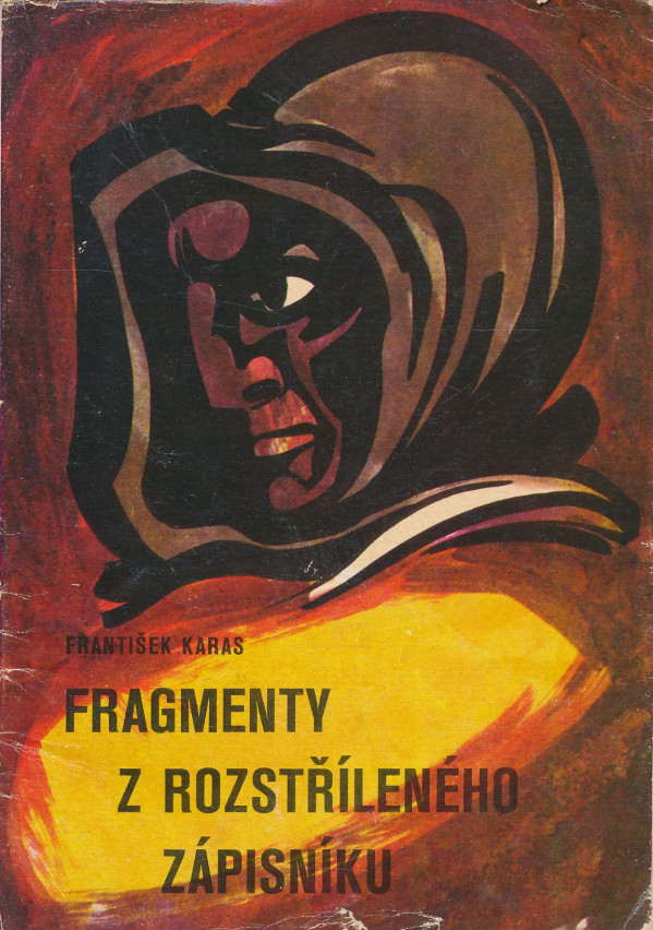 František Karas: Fragmenty z rozstříleného zápisníku