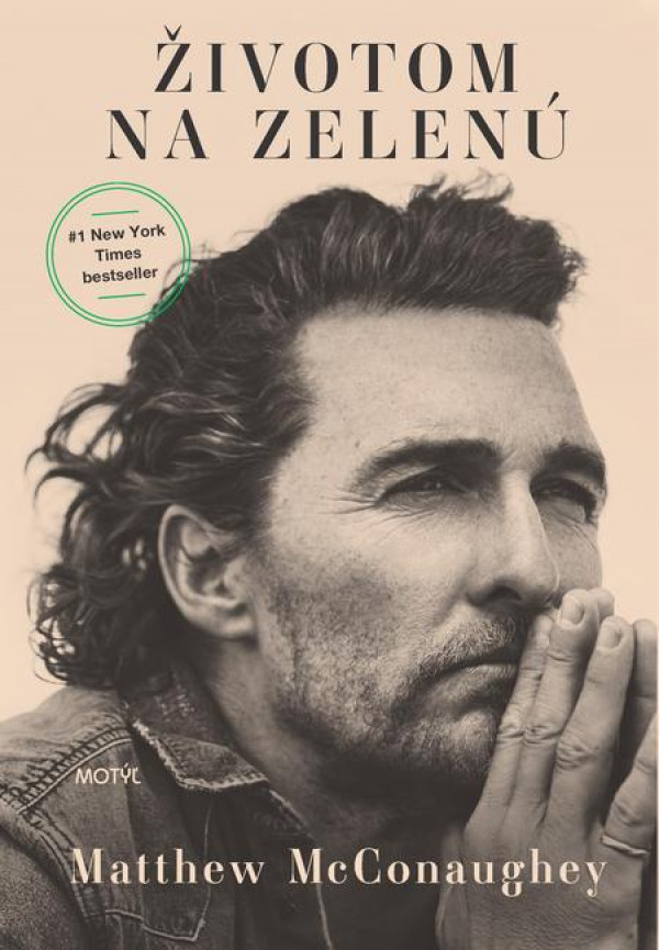 Matthew McConaughey: ŽIVOTOM NA ZELENÚ
