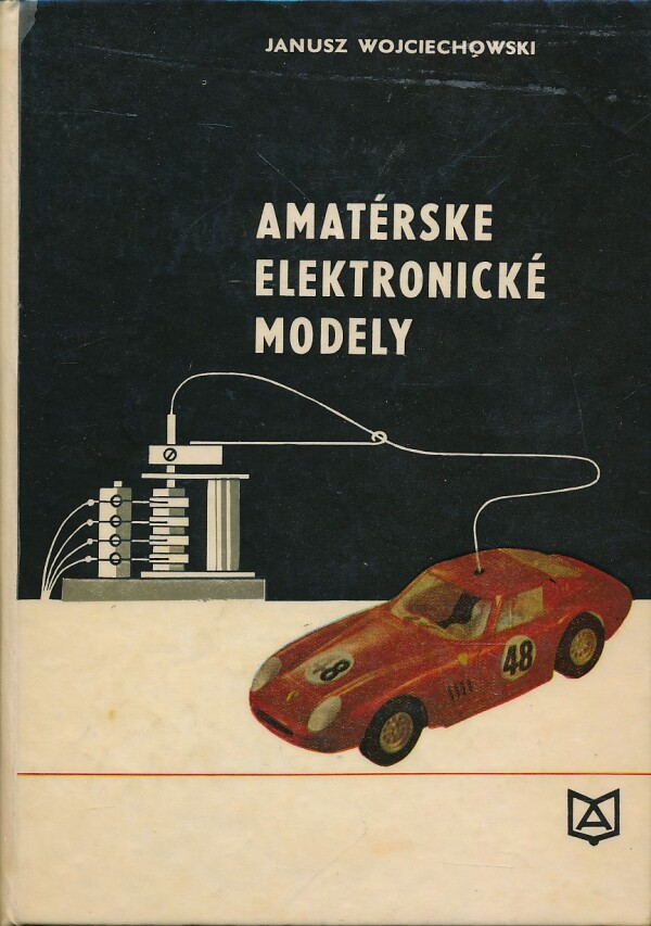 Janusz Wojciechowski: AMATÉRSKE ELEKTRONICKÉ MODELY