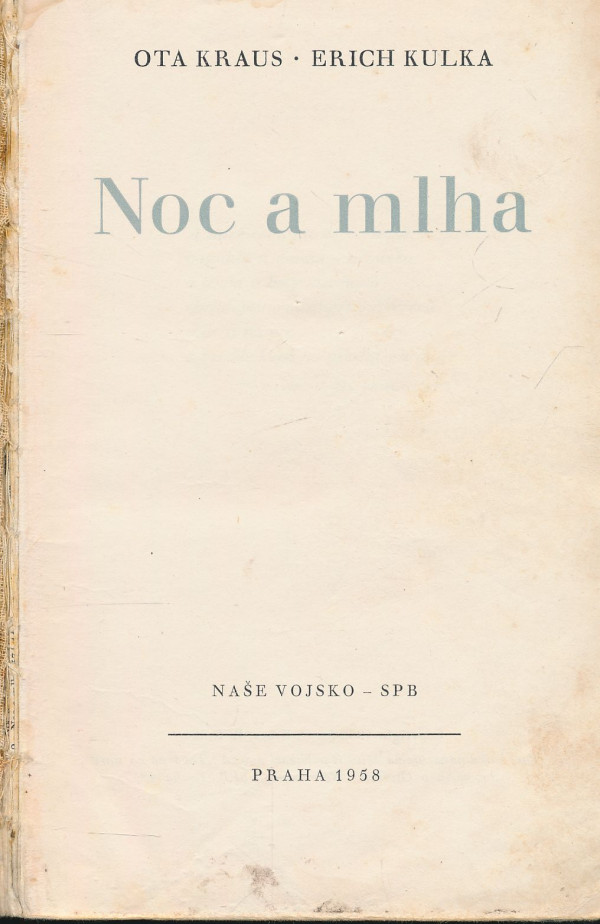 Ota Kraus, Erich Kulka: Noc a mlha