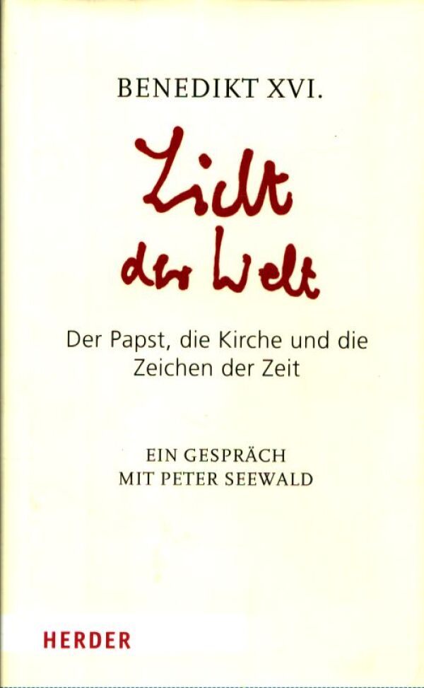 XVI. Benedikt: LICHT DER WELT