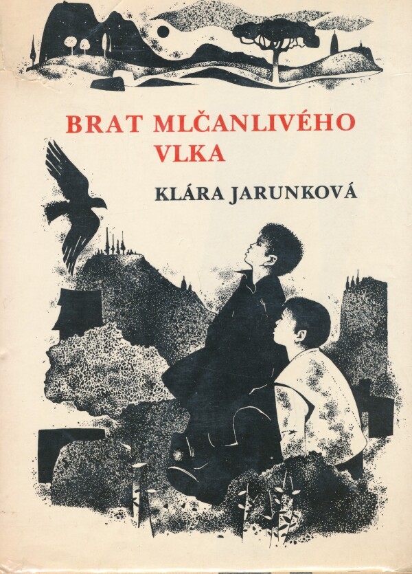Klára Jarunková: BRAT MLČANLIVÉHO VLKA
