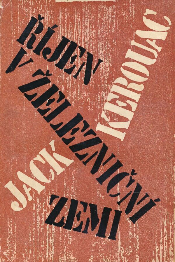 Jack Kerouac: ŘÍJEN V ŽELEZNIČNÍ ZEMI