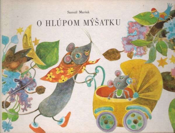 Samuel Maršak: O HLÚPOM MÝŠATKU