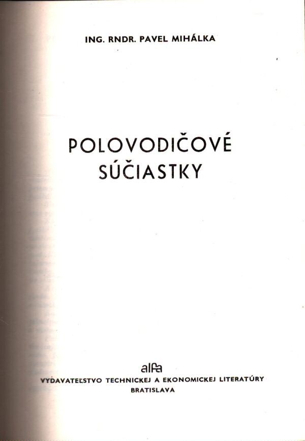 P. Mihálka: Polovodičové súčiastky