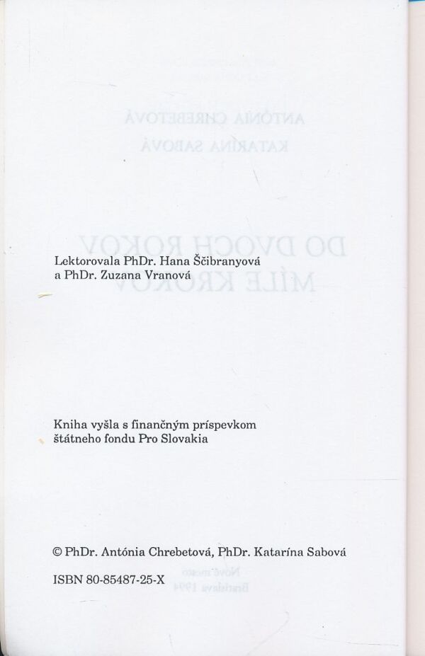 Antónia Chrebetová, Katarína Sabová: Do dvoch rokov míle krokov