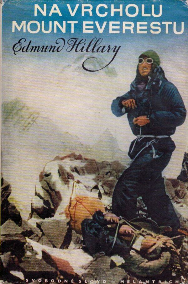 Edmund Hillary: NA VRCHOLU MOUNT EVERESTU