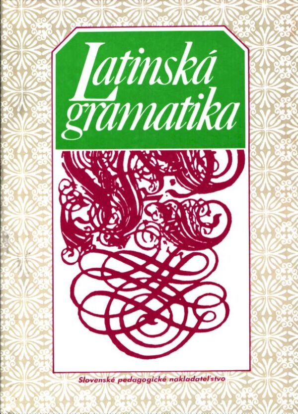Július Špaňár, Ján Horecký: LATINSKÁ GRAMATIKA