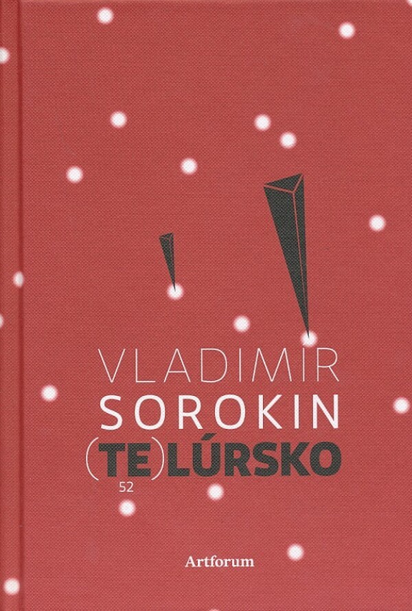 Vladimír Sorokin: TELÚRSKO