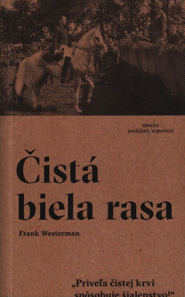 Frank Westerman: ČISTÁ BIELA RASA