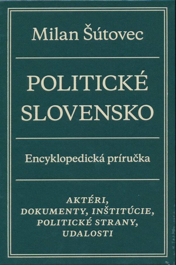 Milan Šútovec: POLITICKÉ SLOVENSKO