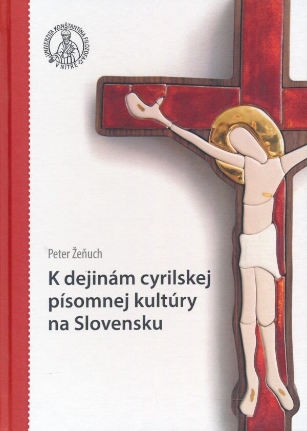 Peter Žeňuch: K DEJINÁM CYRILSKEJ PÍSOMNEJ KULTÚRY NA SLOVENSKU