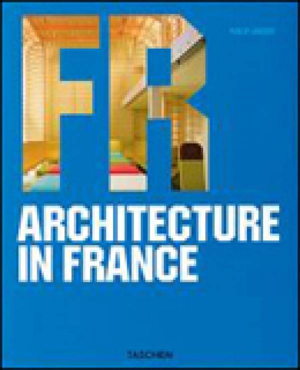 Philip Jodidio: ARCHITECTURE IN FRANCE