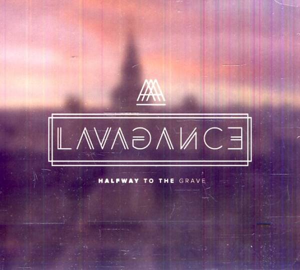 Lavagance: HALFWAY TO THE GRAVE