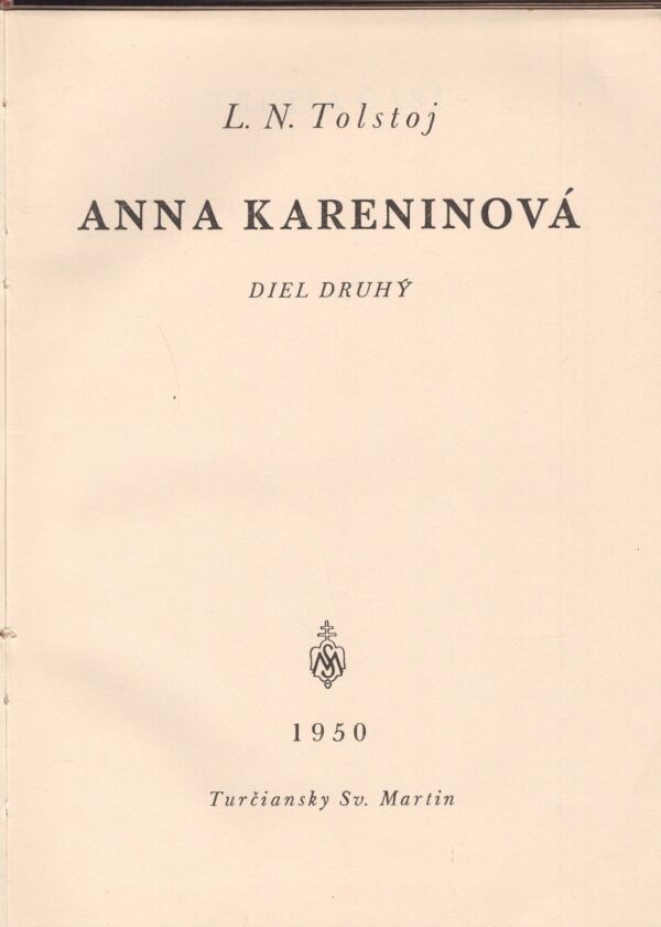 Lev Nikolajevič Tolstoj: ANNA KARENINOVÁ I-III