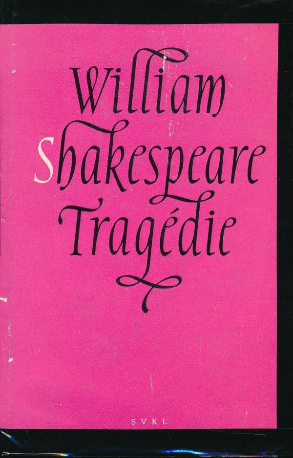 William Shakespeare: TRAGÉDIE