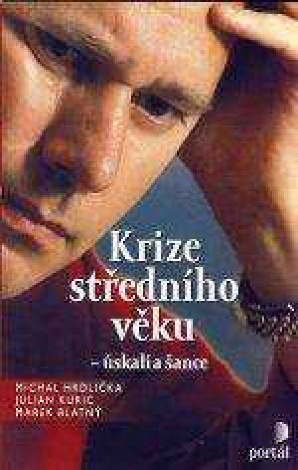 M. Hrdlička, J. Kuric, M. Blatný: KRIZE STŘEDNÍHO VĚKU - ÚSKALÍ A ŠANCE