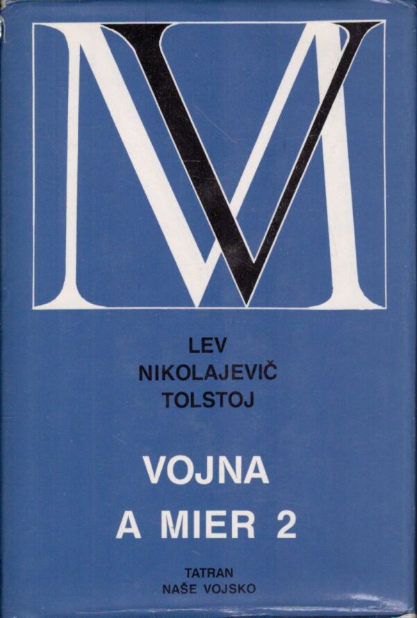 L.N. Tolstoj: VOJNA A MIER 1,2