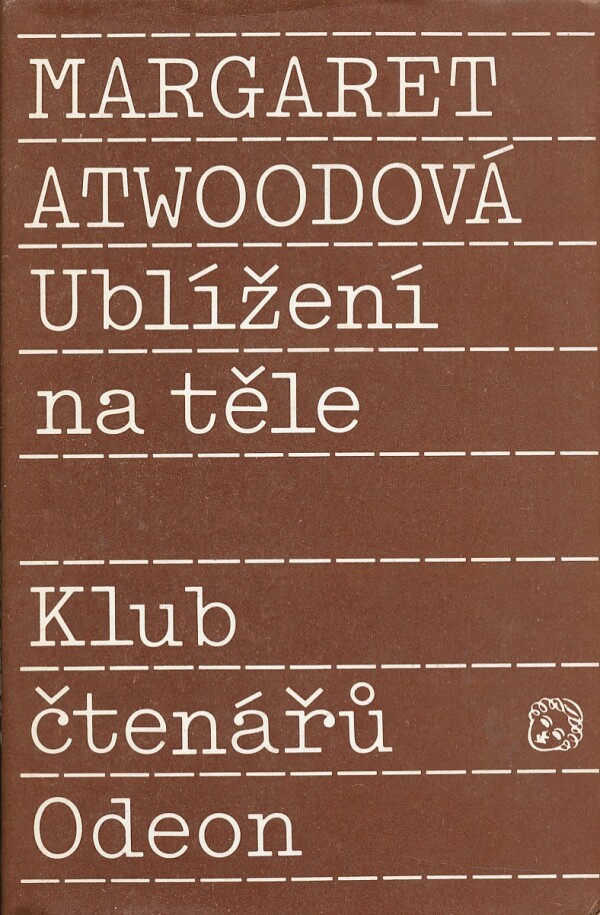 Margaret Atwoodová: UBLÍŽENÍ NA TĚLE